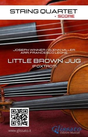 String Quartet: Little Brown Jug (score) Foxtrot【電子書籍】[ Joseph Winner ]