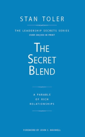 The Secret Blend: A Parable of Rich Relationships