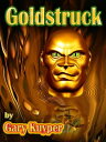 Goldstruck【電子書籍】[ Gary Kuyper ]