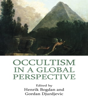 Occultism in a Global Perspective【電子書籍】