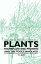 Plants - Transplanting, Pruning and the Tools Involved【電子書籍】[ W. J. Bean ]