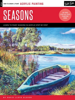 Acrylic: Seasons Learn to paint step by stepŻҽҡ[ David Lloyd Glover ]
