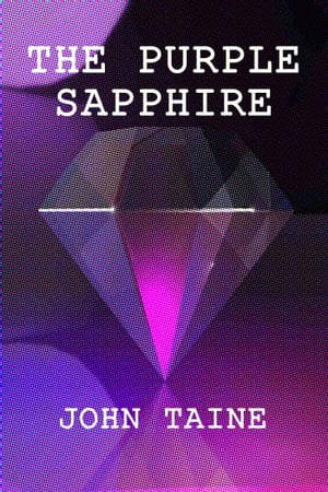 The Purple Sapphire【電子書籍】[ John Tain