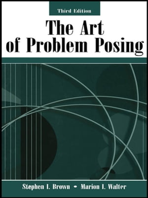 楽天楽天Kobo電子書籍ストアThe Art of Problem Posing【電子書籍】[ Stephen I. Brown ]