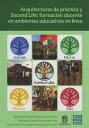 Arquitecturas de pr?ctica y Second Life Formaci?n docente en ambientes educativo...