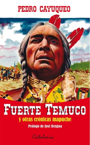 Fuerte Temuco【電子書籍】[ Pedro Cayuqueo 