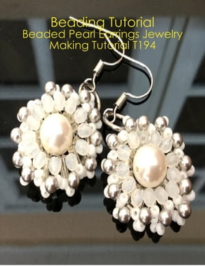 Beading Tutorial: Beaded Pearl Earrings Jewelry Making Tutorial T194Żҽҡ[ Jane Chew ]