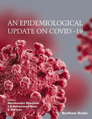 An Epidemiological Update on COVID -19