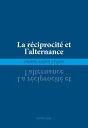 La r?ciprocit? et l’alternance【電子書籍