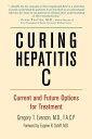 Curing Hepatitis C Current and Future Options fo