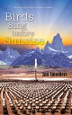 Birds Sing Before Sunrise【電子書籍】 Jan Smolders