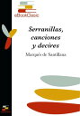 Serranillas, canciones y decires (Anotado)【電子書籍】[ L?pez de Mendoza ]