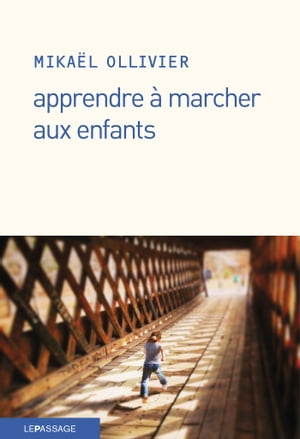 Apprendre ? marcher aux enfants