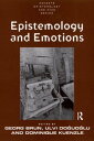 Epistemology and Emotions【電子書籍】[ Georg Brun ]