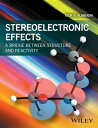 Stereoelectronic Effects A Bridge Between Structure and Reactivity