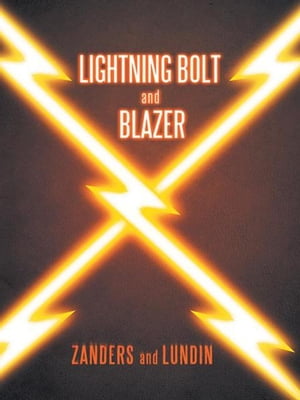 Lightning Bolt and Blazer