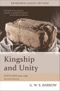 Kingship and Unity Scotland 1000-1306