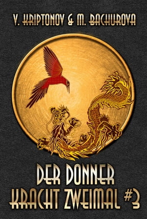 Der Donner kracht zweimal (Wuxia-Serie Buch 3)