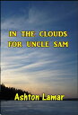 ŷKoboŻҽҥȥ㤨In the Clouds for Uncle SamŻҽҡ[ Ashton Carter ]פβǤʤ132ߤˤʤޤ