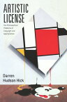 Artistic License The Philosophical Problems of Copyright and Appropriation【電子書籍】[ Darren Hudson Hick ]