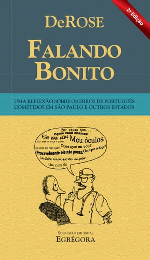 Falando Bonito Uma reflex?o sobre os erros de portugu?s cometidos em S?o Paulo e outros estados【電子書籍】[ DeRose ]