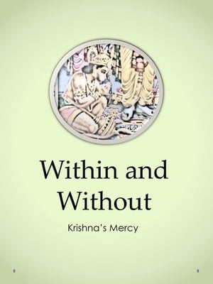 楽天楽天Kobo電子書籍ストアWithin and Without【電子書籍】[ Krishna's Mercy ]