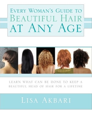 Every Woman's Guide to Beautiful Hair at Any Age