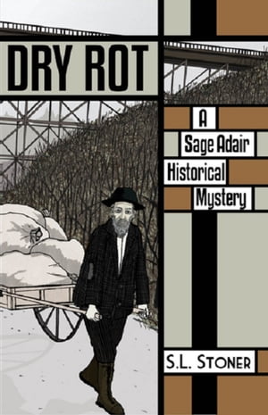 Dry Rot: A Sage Adair Historical Mystery of the Pacific Northwest