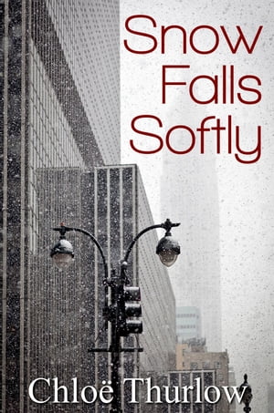 Snow Falls Softly【電子書籍】[ Chloe Thurl
