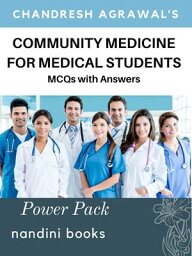 Community Medicine For Medical Students Objective Questions With Answers【電子書籍】[ Dr Chandresh Agrawal ]