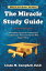 The Miracle Study Guide: Revised, Second Edition