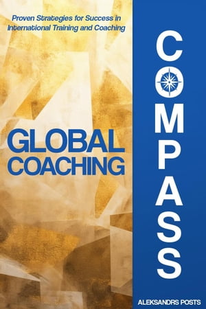 Global Coaching Compass【電子書籍】[ Aleks