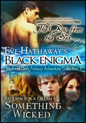 Eve Hathaway's Black Enigma: Mythical Dark Fantasy Adventure Collection 1