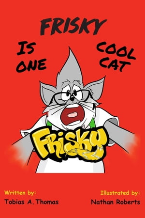 FRISKY IS ONE COOL CAT