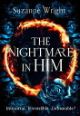 The Nightmare in Him An addictive world awaits in this spicy fantasy romance . ....