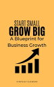 ŷKoboŻҽҥȥ㤨Start Small, Grow Big A Blueprint for Business GrowthŻҽҡ[ Kingsley Eleweke ]פβǤʤ400ߤˤʤޤ