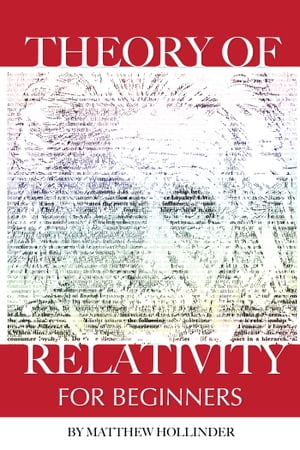 Theory of Relativity: For Beginners