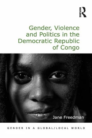 Gender, Violence and Politics in the Democratic Republic of Congo