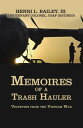 Memoires of a Trash Hauler Vignettes from the Vietnam War