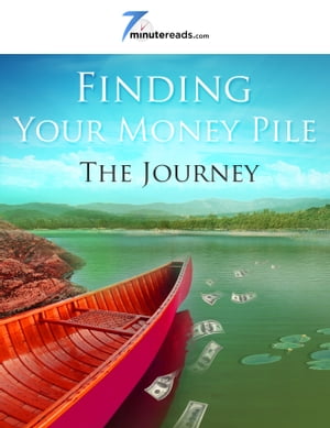 Finding Your Money Pile:The Journey