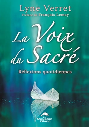 La Voix du Sacr? : R?flexions quotidiennes