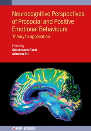 Neurocognitive Perspectives of Prosocial and Positive Emotional Behaviours