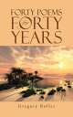 Forty Poems for Forty Years【電子書籍】[ G