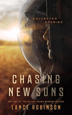 ŷKoboŻҽҥȥ㤨Chasing New Suns: Collected StoriesŻҽҡ[ Lance Robinson ]פβǤʤ650ߤˤʤޤ