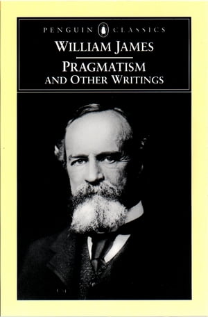 Pragmatism and Other Writings