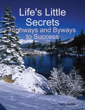 Life's Little Secrets: Highways and Byways to Su