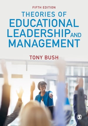 ŷKoboŻҽҥȥ㤨Theories of Educational Leadership and ManagementŻҽҡ[ Tony Bush ]פβǤʤ5,924ߤˤʤޤ