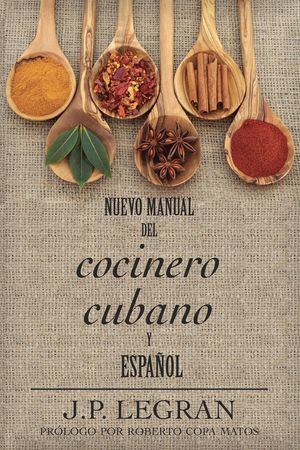 Nuevo Manual del Cocinero Cubano y Español