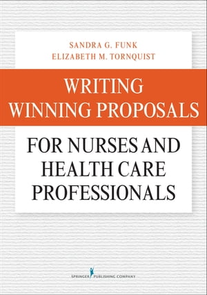 Writing Winning Proposals for Nurses and Health Care Professionals