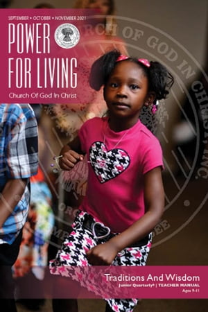 Junior Quarterly | Teacher Manual Fall Quarter 2021 (Sep-Nov) Fall Quarter 2021 (Sep-Nov)【電子書籍】[ Church Of God In Christ Publishing House ]